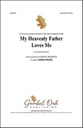 My Heavenly Father Loves Me Unison choral sheet music cover